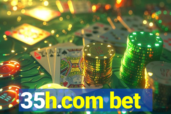 35h.com bet